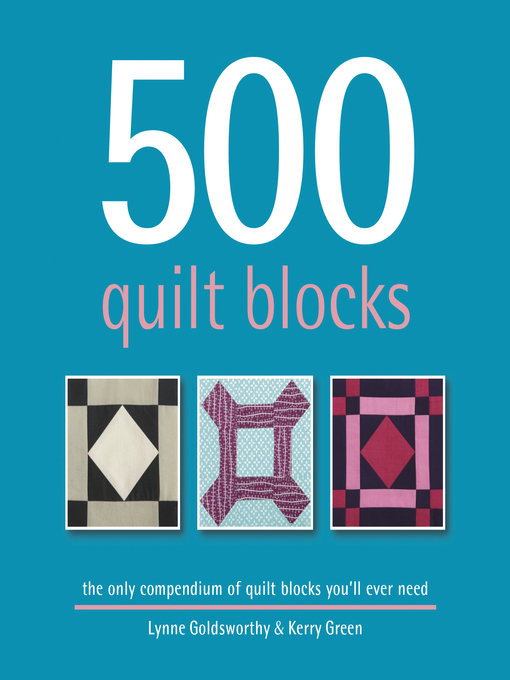 Title details for 500 Quilt Blocks by Lynne Goldsworthy - Wait list